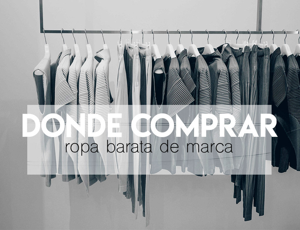 Asombro Cúal Imaginativo Dónde comprar ropa de marca barata • Perlas y Coco