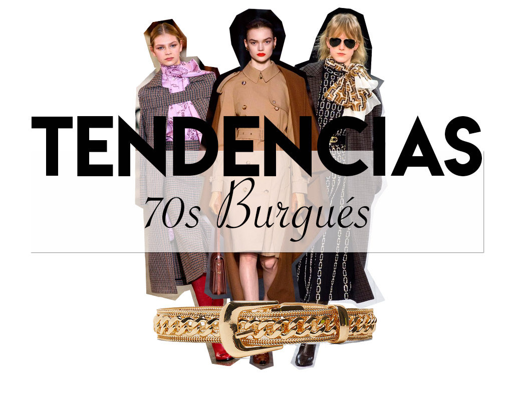 Tendencias otoño/invierno 70s Burgués